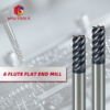 6 Flute Flat End Mill